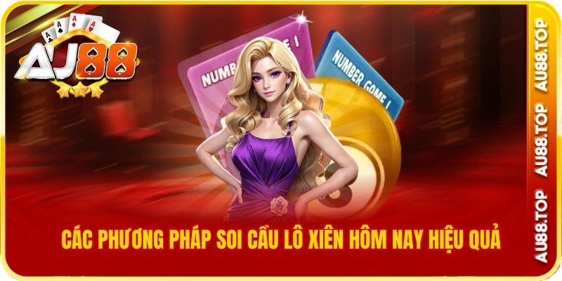 Các phương pháp soi cầu lô xiên hôm nay hiệu quả