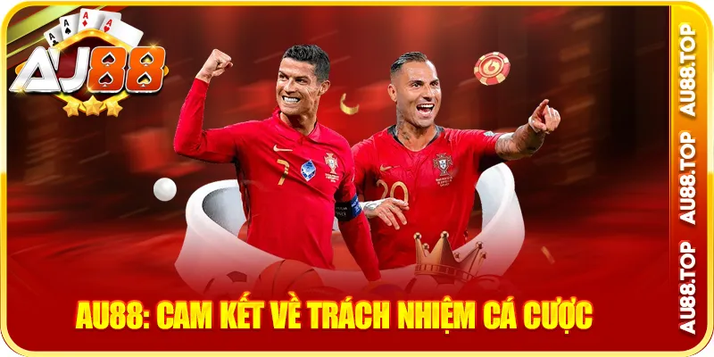 Au88: cam kết về trách nhiệm cá cược